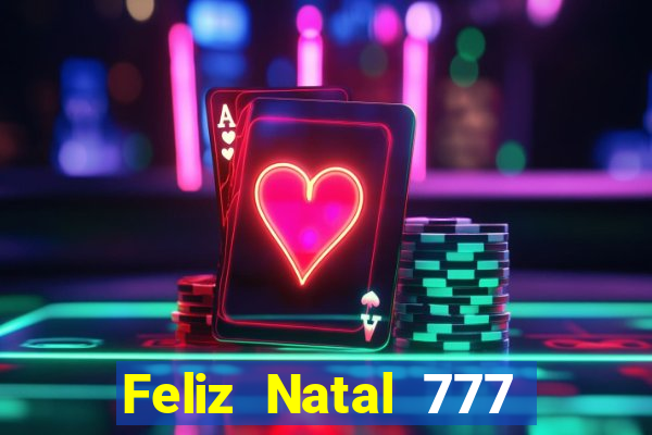 Feliz Natal 777 plataforma login